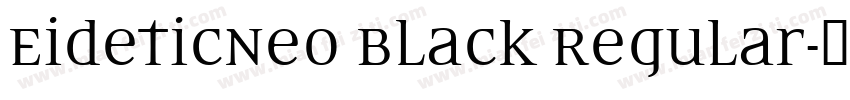 EideticNeo Black Regular字体转换